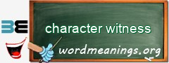 WordMeaning blackboard for character witness